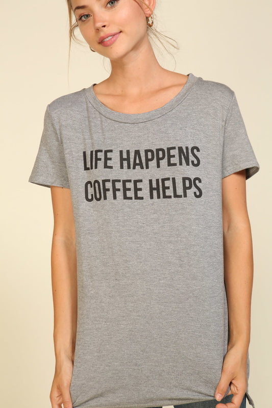 Life Happens Coffee Helps Top